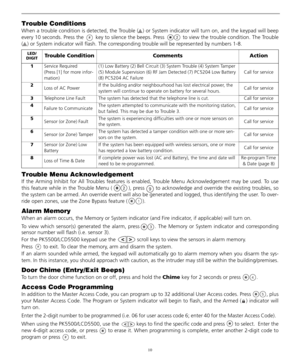 Page 1410
Trouble Conditions
When a trouble condition is detected, the Trouble ( ) or System indicator will turn on, and the keypad will beep
every 10 seconds. Press the   key to silence the beeps. Press   to view the trouble condition. The Trouble
( ) or System indicator will flash. The corresponding trouble will be represented by numbers 1-8.
 
Trouble Menu Acknowledgement
If the Arming Inhibit for All Troubles features is enabled, Trouble Menu Acknowledgement may be used. To use
this feature while in the...