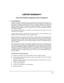 Page 63– 63 –
/,0,7(:$55$17<
Terms and Conditions Applying to Sale of Equipment
 /LPLWHG :DUUDQW\
Any part of the system, including the wiring, installed under this Agreement which proves to be
defective in material or workmanship within 90 days of the date of completion of installation will
be repaired or replaced at ADTs option with a new functionally operative part. Labor and
material required to repair or replace such defective components or to make mechanical
adjustments to the system will be free of...