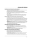 Page 15– 15 –
$UPLQJWKH6\VWHP
6WD\0RGH$UPV3HULPHWHU2QO\(QWU\HOD\2Q
·Used when you want to arm the system with persons staying inside (or if you have
pets that are moving throughout the premises).
·The perimeter sensors are armed, but interior sensors are left disarmed.
·Exit delay begins (you can leave through the entry/exit door, if desired).
·An alarm sounds immediately if any protected perimeter window or non-entry/exit
door is opened.
·You may otherwise move freely within the premises.
·Persons...