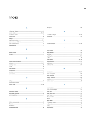 Page 5949
Index
A
AC power failure .................................................................................... 21
access codes...................................................................................... 29, 46
accidental alarms .................................................................................... 13
alarm sirens............................................................................................. 20
alarms...