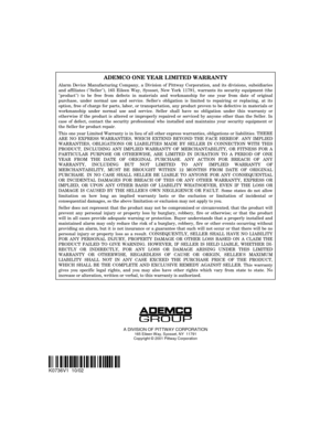 Page 56	
 
K0736V1  10/02 
 
 
ADEMCO ONE YEAR LIMITED WARRANTY 
Alarm Device Manufacturing Company, a Division of Pittway Corporation, and its divisions, subsidiaries and affiliates (Seller), 165 Eileen Way, Syosset, New York 11791, warrants its security equipment (the product) to be free from defects in materials and workmanship for one year from date of original purchase, under normal use and service. Sellers obligation is limited to repairing or replacing, at its option, free of charge for parts,...