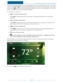 Page 39Page32
Thethermostatscreenindicatesthecurrenttemperature,thesystemmodeandthefanmode.Ifthesystem
modeissettoCoolorHeat,thecoolorheatsetpointappearsnexttothecurrenttemperature.Ifthesystem
modeissettoAuto,boththecoolandheatsetpointsappearnexttothecurrenttemperature.Ifthesystem
modeissettoOff,onlythecurrenttemperatureappears.
Onthisscreen,youcantouch:
Autotochangetoautomaticmode
WhenAutoisselected,thethermostatmaintainsthetemperaturebetweenthecoolandheat
setpoints.
Cooltochangetocoolingmode...