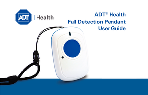 Page 1 
  
ADT® Health 
Fall Detection Pendant 
User Guide  