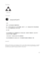 Page 45 40 
 
 
Serbia 
 
   И005 016 
Taiwan 
 
 
Article 12 
 
Without permission, any company, firm or user shall not alter the frequency, increase 
the power, or change the characteristics and functions of the original design of the 
certified lower power frequency electric machinery. 
  