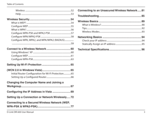 Page 33
D-Link DIR-600 User Manual
Table of Contents
Wireless ..................................................................................52 
Help .........................................................................................53
Wireless Security ....................................................... 54 What is WEP? ................................................................................54Conigure WEP .............................................................................55
What...