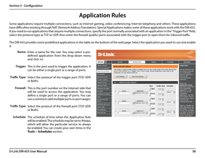 Page 6258D-Link DIR-655 User Manual
Section 3 - Configuration
Enter  a  name  for  the  rule. You  may  select  a  pre-
defined  application  from  the  drop-down  menu 
and click 