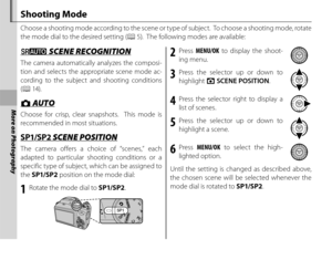 Page 3620
More on Photography
Shooting Mode
Choose a shooting mode according to the scene or type of subject.  To choose a shooting mode, rotate 
the mode dial to the desired setting (P 5).  The following modes are available:
MM SCENE RECOGNITION SCENE RECOGNITION
The camera automatically analyzes the composi-
tion and selects the appropriate scene mode ac-
cording to the subject and shooting conditions 
(P  14).
BB AUTO AUTO
Choose for crisp, clear snapshots.  This mode is 
recommended in most situations....