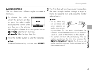 Page 3923
More on Photography
Shooting Mode
ii INDIVID. SHUTTER 3D INDIVID. SHUTTER 3D
Take two shots from different angles to create a 
3D image.
1 To choose the order in  which the pictures are tak-
en, press the selector right 
to display the current order 
and then press the selector 
left or right to choose from the options below.
G : Take the left shot first.
H : Take the right shot first.
2  Press the shutter button to take the first shot.
a Note
To exit without recording a picture, press  DISP/BACK.
3...