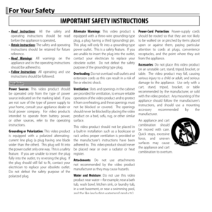 Page 2ii
 For Your Safety For  Your  Safety
• Read Instructions : All the safety and 
operating instructions should be read 
before the appliance is operated.
•  Retain Instructions: The safety and operating 
instructions should be retained for future 
reference.
•  Heed Warnings : All warnings on the 
appliance and in the operating instructions 
should be adhered to.
•  Follow Instructions: All operating and use 
instructions should be followed.
InstallationInstallation
Power Sources : This video product...