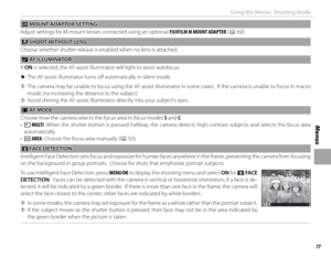 Page 9377
Menus
Using the Menus: Shooting Mode
  ll MOUNT ADAPTOR SETTING MOUNT ADAPTOR SETTING
Adjust settings for M-mount lenses connected using an optional FUJIFILM M MOUNT ADAPTER (P 69).
 m m SHOOT WITHOUT LENS SHOOT WITHOUT  LENS
Choose whether shutter release is enabled when no lens is attached.
 C C AF ILLUMINATOR AF  ILLUMINATOR
If  ON is selected, the AF-assist illuminator will light to assist autofocus.
 
R The AF-assist illuminator turns off    automatically in silent mode.
 
Q The camera may be...