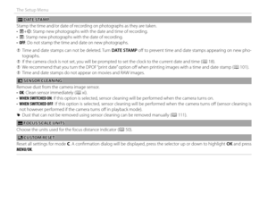 Page 10286
The Setup Menu
 U U DATE STAMP DATE  STAMP
Stamp the time and/or date of recording on photographs as they are taken.
•  R+S: Stamp new photographs with the date and time of recording.
•  R: Stamp new photographs with the date of recording.
•  OFF: Do not stamp the time and date on new photographs.
 
Q Time and date stamps can not be deleted. Turn  DATE STAMP off  to prevent time and date stamps appearing on new pho-
tographs.
 
Q If the camera clock is not set, you will be prompted to set the clock to...