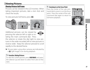 Page 3923
Basic Photography and Playback
 Viewing Pictures Viewing  Pictures
Viewing Pictures Full FrameViewing Pictures Full Frame
Pictures can be viewed in the LCD monitor.  When 
taking important pictures, take a test shot and 
check the results.
To view pictures full frame, press a.
100-0001100-0001
1 / 10001 / 1000 FF4.4 .5F4 . 52233
Additional pictures can be viewed by 
pressing the selector left or right or ro-
tating the main command dial.  Press 
the selector or rotate the dial right to view pic-
tures...