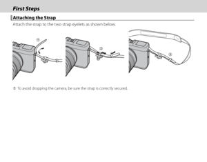 Page 2610
First StepsFirst Steps
 Attaching the Strap Attaching the Strap
Attach the strap to the two strap eyelets as shown below.
 
Q To avoid dropping the camera, be sure the strap is correctly secured. 