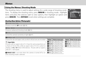 Page 8670
MenusMenus
 Using the Menus: Shooting Mode Using the Menus: Shooting Mode
The shooting menu is used to adjust settings for a wide range of shooting condi-
tions.  To display the shooting menu, press MENU/OK in shooting mode.  Highlight 
items and press the selector right to view options, then highlight an option and 
press MENU/OK.  Press DISP/BACK to exit when settings are complete.1P
ISOPROGRAM AE
SHOOTING MENU
IMAGE SIZE
IMAGE QUALITY
DYNAMIC RANGE
FILM SIMULATION
FILM SIMULATION BKT
EXIT3:2F
AUTO...