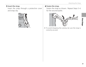 Page 2711
First Steps
Attaching the Strap
 5  Insert the strap.Insert the strap through a protective cover 
and strap clip. 6  Fasten the strap.Fasten the strap as shown.  Repeat Steps 5–6 
for the second eyelet.
 
Q To avoid dropping the camera, be sure the strap is 
correctly secured. 