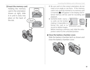 Page 2713
First Steps
Inserting the Battery and a Memory Card
   3  Insert the memory card.Holding the memory 
card in the orientation 
shown at right, slide 
it in until it clicks into 
place at the back of 
the slot.
Click
 
Q  Be sure card is in the correct orientation; do not 
insert at an angle or use force.  If the memory 
card is not correctly inserted or no memory card 
is inserted, a will appear in the display and in-
ternal memory will be used for recording and 
playback.
 
Q  SD/SDHC/SDXC  memo-
ry...