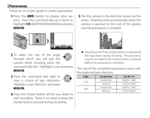 Page 7460
 1 Press  the DRIVE button to display drive op-
tions.  Press the command dial up or down to 
highlight  r (MOTION PANORAMA) and press 
MENU/OK.
MOTION PANORAMA
 2 To select the size of the angle  through which you will pan the 
camera while shooting, press the 
command dial left.  Highlight a size and press 
MENU/OK.
 3 Press the command dial right to view a choice of pan directions.  
Highlight a pan direction and press 
MENU/OK.
 4 Press the shutter button all the way down to start recording....