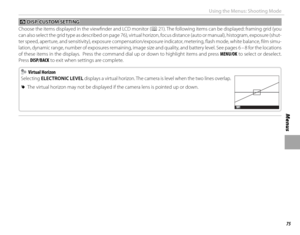 Page 8975
Menus
Using the Menus: Shooting Mode
 v v DISP. CUSTOM SETTING DISP. CUSTOM SETTING
Choose the items displayed in the viewfi nder and LCD monitor ( P 21). The following items can be displayed: framing grid (you 
can also select the grid type as described on page 76), virtual horizon, focus distance (auto or manual), histogram, exposure (shut-
ter speed, aperture, and sensitivity), exposure compensation/exposure indicator, metering, fl  ash mode, white balance, fi  lm simu -
lation, dynamic range,...