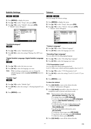 Page 2525EN
Subtitle Settings
1)Press [MENU] to display the menu.
2)Press [K / L] to select “Setup”, then press [OK].
3)Press [K / L] to select “Subtitle”, then press [OK].
 “Subtitle” menu will appear.
“Subtitle(Analogue)”
4)Press [K / L] to select “Subtitle(Analogue)”.
5)Press [0 / 1] to select the setting (“Muting, On, Off ”) you 
want.
“Digital Subtitle Language, Digital Subtitle Language 
2nd”
4)Press [K / L] to select the item you want.
5)Press [0 / 1] to select the language you want.
“Subtitle Type”...