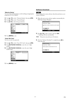 Page 2727EN “Maturity Rating”
You can set the parental rating to avoid watching an inappropriate 
programme for your children.
4)Press [K / L] to select “Maturity Rating”, then press [OK].
5)Press [K / L] to select “Parental Rating”.
6)Press [0 / 1] to select the age restriction.
7)Press [MENU] to exit.
“Enter PIN Code”
You can set your own password.
4)Press [K / L] to select “Enter PIN Code”, then press [OK].
5)Press [the Number buttons] to enter the new 4-digit 
number.
6)Press [the Number buttons] to enter...