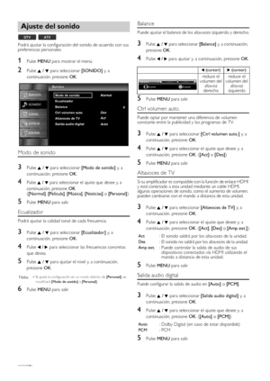 Page 17ES18
Podrá ajustar la configuración del sonido de acuerdo con sus 
preferencias personales.
1Pulse MENU para mostrar el menú.
2Pulse K / L para seleccionar [SONIDO] y,  a  
continuación, presione OK.
Modo de sonido
3Pulse K / L para seleccionar [Modo de sonido] y,  a  
continuación, presione OK.
4Pulse K / L para seleccionar el ajuste que desee y, a 
continuación, presione 
OK.
(
[Normal], [Película], [Música], [Noticias] o [Personal])
5Pulse MENU para salir.
Ecualizador
Podrá ajustar la calidad tonal de...