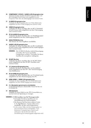 Page 77DE
Deutsch
26.COMPONENT (Y/Pb/Pr) / AUDIO (L/R)-EingangsbuchseVerbinden Sie diesen Anschluss über RCA Component Video- und 
RCA Audiokabel (Cinch-Format, nicht mitgeliefert) mit den 
Component Video- bzw. den Audioausg
ängen eines externen Geräts.
27.S-VIDEO-EingangsbuchseVerbinden Sie diesen Anschluss über ein S-Video-Kabel (nicht 
mitgeliefert) mit dem S-Video-Ausgang eines externen Geräts.
28.VIDEO-EingangsbuchseVerbinden Sie diesen Anschluss über ein RCA Videokabel 
(Cinch-Format, nicht...