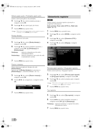 Page 22PL22
Główny język audio / Podrzędny język audio
Możesz wybrać język główny lub podrzędny.
5Naciśnij K / L, aby wybrać pożądaną pozycję, a 
następnie naciśnij OK.
6Naciśnij K / L, aby wybrać język, jaki chcesz.
7Naciśnij MENU aby opuścić menu.
Rodzaj dźwięku
Można dostosować tryb audio.
5Naciśnij K / L, aby wybrać [Rodzaj dźwięku], a 
następnie naciśnij OK.
6Naciśnij K / L, aby wybrać pożądane ustawienie, a 
następnie naciśnij OK. ([-], [Niesłyszący] lub 
[Niedowidzący])
7Naciśnij MENU aby opuścić menu....