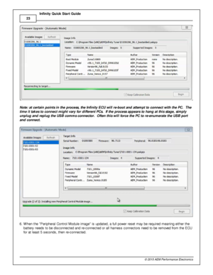 Page 2623
© 2 015 A EM  P erfo rm ance E le ctr o nic s
I
n fin ity  Q uic k S ta rt G uid e
N ote : a t c erta in  p oin ts  in  th e p ro cess, th e In fin ity  E CU w ill r e -b oot a n d a tte m pt to  c o nnect w ith  th e P C .  T he
t im e it ta k es to  c o nnect m ig ht v ary  fo r d iffe re n t P C s.  If  th e p ro cess a p pears  to  h an g a t th is  s ta g e, s im ply
u nplu g a n d r e p lu g th e U SB c o m ms c o nnecto r.  O fte n  th is  w ill fo rc e th e P C  to  r e -e n um era te  th e U...