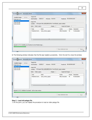 Page 1717
© 2 015 A EM  P erfo rm ance E le ctr o nic s
6 ) The fo llo w in g w in dow  in dic ate s th at th e file  w as lo aded s uccessfu lly .  C lic k th e re d X  to  c lo se th e w in dow .
S te p 2  - L oad o ld  p akg rp  file
1 ) A t th is  p oin t, y ou c an re peat th e p ro cedure  to  lo ad a n o ld er p akgrp  file . 