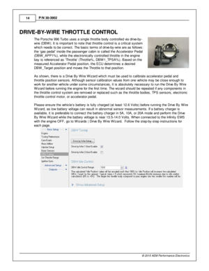 Page 1414
© 2 015 A EM  P erfo rm ance E le ctr o nic s
P
/N  3 0-3 902
DRIV E -B Y-W IR E T H R O TTLE  C O NTR O L
T he P ors che 9 96 T urb o u ses a  s in gle  th ro ttle  b ody c ontro lle d v ia  d riv e -b y-
w ir e  (D BW ). It  is  im porta nt to  n ote  th at th ro ttle  c ontro l  is  a  c rit ic al  s yste m
w hic h n eeds to  b e c orre ct. T he b asic  te rm s o f  d riv e -b y-w ir e  a re  a s fo llo w s:
t h e ‘g as p edal’  in sid e th e p assenger c abin  is  c alle d th e A ccele ra to r P...