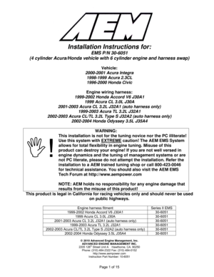 Page 1  
Page 1 of 15 
Installation Instructions for: 
EMS P/N 30-6051 
(4 cylinder Acura/Honda vehicle with 6 cylinder engine and harness swap) 
 
Vehicle: 
2000-2001 Acura Integra 
1998-1999 Acura 2.3CL 
1996-2000 Honda Civic 
 
Engine wiring harness: 
1999-2002 Honda Accord V6 J30A1                                                            
1999 Acura CL 3.0L J30A 
2001-2003 Acura CL 3.2L J32A1 (auto harness only) 
1999-2003 Acura TL 3.2L J32A1 
2002-2003 Acura CL/TL 3.2L Type S J32A2 (auto harness only)...