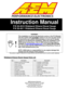 Page 1AEM Performance Electronics 2205 126th Street Unit A, Hawthorne, CA. 90250 Phone: (310) 484-2322 Fax: (310) 484-0152 http://www.aemelectronics.com Instruction Part Number: 10-4910 Rev B  2016 AEM Performance Electronics 
 
 
 
 
Instruction Manual 
P/N 30-4910 Wideband Ethanol Boost Gauge 
P/N 30-4911 Wideband Ethanol Boost Gauge 
 
This product is legal in California for racing vehicles only and should never be used on public highways. 
 
 
Wideband Ethanol Boost Gauge Parts List 
 
WARNING: 
! 
This...