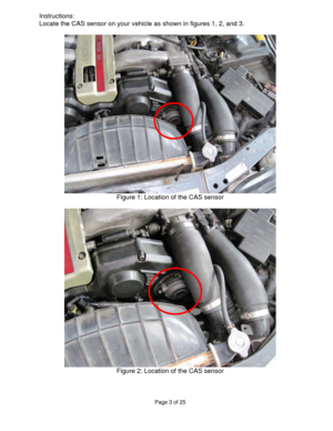 Page 3Page 3 of 25 
 
Instructions: 
Locate the CAS sensor on your vehicle as shown in figures 1, 2, and 3. 
 
 
Figure 1: Location of the CAS sensor 
 
 
Figure 2: Location of the CAS sensor 
  