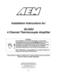 Page 1
ADVANCED ENGINE MANAGEMENT INC. 
2205 126th Street Unit A, Hawthorne, CA. 90250 
Phone: (310) 484-2322 Fax: (310) 484-0152  http://www.aempower.com 
Instruction Part Number: 10-2204 Rev 0 
©  2005 Advanced Engine Management, Inc. 
   
Page 1 
 
Installation Instructions for:  30-2204   
4 Channel Thermocouple Amplifier 
 
WARNING:
 
 
 
 
 
 
This installation is not fo  the electrically or mechanically 
challenged! Use th th EXTREMEr
is sensor wi
,!
 caution! If you are 
t 
uncomfortable with anything...
