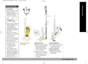 Page 1111
Clearing blockages
B
A
C
D
Check tools are clear
of blockages.Wand and hose
ARemove wand by pressing
hose release buttons and
sliding hose off wand.
Check inside wand and
hose for blockages.
BPress lower hose release
button at front of machine
and slide hose out from
the rear, holding lower
cord hook.
U-bend inspection
CTilt machine forward, slide
out U-bend, and check
inside for blockages.
Airway inspection
DSqueeze valve release
buttons and check inside
for blockages. CAUTION
• Turn power off and...