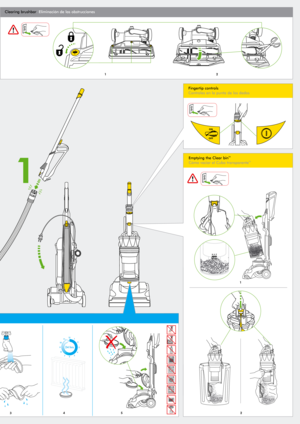 Page 10Clearing brushbar  Eliminación de las obstrucciones
Emptying the Clear binTM 
Cómo vaciar el Cubo transparenteTM
2
1
2
Fingertip controls 
Controles en la punta de los dedos
345
1
Washing your filter.  
Lavado del filtro
1 