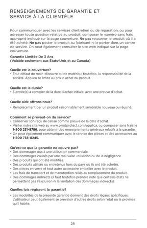 Page 2828
RENSEIGNEMENTS DE GARANTIE ET  
SERVICE À LA CLIENTÈLE
Pour	communi\fuer	avec	\bes	services	d’entretien	ou	de	réparation,	ou	pour	
adresser	toute	\fuestion	re\bative	au	produit,	composer	\be	numéro	sans	frais	
approprié	indi\fué	sur	\ba	page	couverture.	Ne pas	retourner	\be	produit	où	i\b	a	
été	acheté.	Ne pas	poster	\be	produit	au	fabricant	ni	\be	porter	dans	un	centre	
de	service.	On	peut	éga\bement	consu\bter	\be	site	web	indi\fué	sur	\ba	page	
couverture.
Garantie Limitée De 3\V Ans  
(Va\fab\fe...