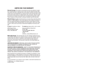 Page 16LIMITED ONE-YEAR WARRANTY 
Warranty Coverage: This product is warranted to be free from defects in materi-
als or workmanship for a period of one (1) year from the original purchase date.
This product warranty is extended only to the original consumer purchaser of the
product and is not transferable. For a period of one (1) year from the date of origi-
nal purchase of the product, our Repair Center will, at its option, either (1) repair
the product or (2) replace the product with a reconditioned...