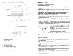 Page 354
Product may vary slightly from what is illustrated. 
† 1.  Lid handle (Part # 22869)
†  2.  Lid (Part # 22865)
†  3.  Temperature control probe (Part # 22866)
†  4.  Grill base (Part # 22867)
†  5.  Grill plate (Part # 22873GP)
†  6.  Drip tray (Part # 22868)
†  7.  Upper pedestal tube (Part # 22872)
†  8.  Lower pedestal tube (Part # 22871)
†  9.  Pedestal stand (Part # 22863)
Note: † indicates consumer replaceable/removable parts
how to Use:
This product is for household use only.
ASSEMBLY...