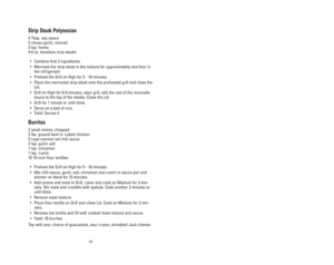 Page 14Biftecks de contre-filet à la Polynésienne
4 c. à table de sauce soya
2 gousses d’ail, émincées
2 c. à thé de miel
4 biftecks de contre-filet de 170 g (6 oz) 
•Combinez les 3 premiers ingrédients.
•Faites mariner les biftecks dans le mélange pendant environ une
heure au réfrigérateur.
•Préchauffez le gril à la position maximum (H) pendant 5 à 10 minutes.
•Déposez les biftecks marinés sur le gril et fermez le couvercle.
•Laissez cuire à température maximum (H) pendant 6 à 9 minutes,
ouvrez le gril et...