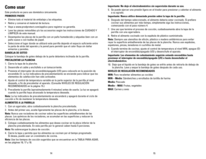 Page 8
4
5

Como usar
Este producto es para uso doméstico únicamente.
PRIMEROS PASOS
• Elimine todo el material de embalaje y las etiquetas.
•  Retire y conserve el material de lectura.
•  Vaya a www.prodprotect.com/applica para registrar su garantía.
•  Lave las piezas removibles y/o los accesorios según las instrucciones de CUIDADO Y 
LIMPIEZA de este manual.
•  Desempolve las placas de la parrilla con un paño humedecido y séquelas bien con un 
paño suave o con toallas de papel.
•  Seleccione el...