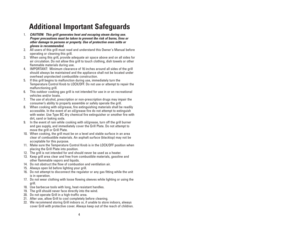 Page 4421
Additional Important Safeguards
1.CAUTION:  This grill generates heat and escaping steam during use.
Proper precautions must be taken to prevent the risk of burns, fires or
other damage to persons or property. Use of protective oven mitts or
gloves is recommended.
2. All users of this grill must read and understand this Owners Manual before
operating or cleaning this grill.
3. When using this grill, provide adequate air space above and on all sides for
air circulation. Do not allow this grill to...