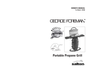 Page 1OWNER’S MANUAL
For Model:  GP300
GEORGE FOREMAN
TM
LIMITED ONE YEAR WARRANTY
Warranty: This George Foreman™product is warranted by Salton, Inc. to be free from defects in
materials or workmanship for a period of (1) year from the original purchase date. This product
warranty covers only the original consumer purchaser of the product.
Warranty Coverage:This warranty is void if the product has been damaged by accident in ship-
ment, unreasonable use, misuse, neglect, improper service, commercial use,...