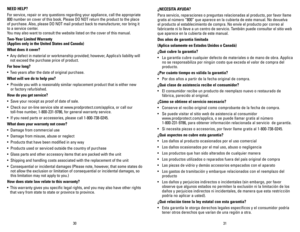 Page 16
30
31

¿NECESITA AYUDA?
Para servicio, reparaciones o preguntas relacionadas al producto, por favor llame 
gratis al número “800” que aparece en la cubierta de este manual. No devuelva 
el producto al establecimiento de compra. No envíe el producto por correo al 
fabricante ni lo lleve a un centro de servicio. También puede consultar el sitio web 
que aparece en la cubierta de este manual.
Dos años de garantía limitada
(Aplica solamente en Estados Unidos o Canadá)
¿Qué cubre la garantía?
• La garantía...