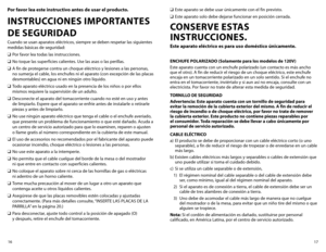 Page 917
16
Por favor lea este instructivo antes de usar el producto.
INSTRUCCIONES IMPORTANTES 
 
DE SEGURIDAD 
Cuando se usan aparatos eléctricos, siempre se deben respetar las siguientes 
medidas básicas de seguridad:
❑	 Por favor lea todas las instrucciones.
❑	 No toque las superficies calientes. Use las asas o las perillas.  
❑	 A fin de protegerse contra un choque eléctrico y lesiones a las personas, 
no sumerja el cable, los enchufes ni el aparato (con excepción de las placas 
desmontables) en agua ni...