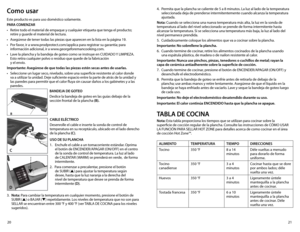 Page 1121
20
Como usar
Este	producto	es	para	uso	doméstico	solamente.
PARA COMENZAR
•	 Retire	todo	el	material	de	empaque	y	cualquier	etiqueta	que	tenga	el	producto; 	
retire y guarde el material de lectura.
•	 Asegúrese	de	tener	todas	las	piezas	que	aparecen	en	la	lista	en	la	página	19.
•	 Por	favor,	ir	a	www.prodprotect.com/applica	para	registrar	su	garantía;	para 	
información adicional, ir a www.georgeforemancooking.com.
•	 Lave	la	plancha	y	la	bandeja	de	goteo	como	se	instruye	en	CUIDADO	 Y	LIMPIEZA.	
Esto...
