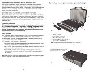 Page 7
2
3

ENChUFE POLARIZADO (SOLAMENTE PARA LOS MODELOS DE EE.UU.)
Este aparato cuenta con un enchufe polarizado (un contacto es más ancho que el 
otro). A fin de reducir el riesgo de un choque eléctrico, este enchufe encaja en un 
tomacorriente polarizada en un solo sentido. Si el enchufe no entra en el tomacorriente, 
inviértalo y si aun así no encaja, consulte con un electricista. Por favor no trate de 
alterar esta medida de seguridad.
ENChUFE DE TIERRA (SOLAMENTE PARA LOS MODELOS DE CANADÁ)...