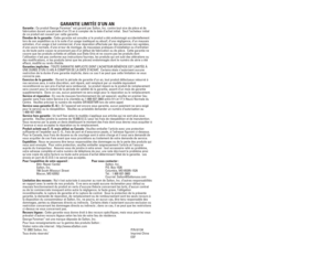 Page 32GEORGE FOREMAN
OWNER’S MANUAL
Model No. GR18SBTMR
TM
GARANTIE LIMITÉE D’UN ANGarantie : Ce produit George Foreman™est garanti par Salton, Inc. contre tout vice de pièce et de 
fabrication durant une période d’un (1) an à compter de la date d’achat initial.  Seul l’acheteur initial
de ce produit est couvert par cette garantie.
Étendue de la garantie :Cette garantie est annulée si le produit a été endommagé accidentellement
lors de son expédition ou à la suite d’un usage inadéquat ou abusif, d’une...