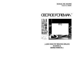 Page 33MANUAL DEL USUARIO
Modelo No. GR20BW
FPO

GEORGE FOREMAN
GARANTÍA LIMITADA DE UN AÑO
Se extiende la garantía de este producto Salton, Inc. al consumidor comprador original del mismo.
Duración de la garantía:El presente producto está garantizado para el comprador consumidor original
durante un período de un (1) año a partir de la fecha de compra.
Alcance de la garantía: El presente producto está garantizado contra defectos en los materiales o la mano
de obra. La garantía es nula si se ha dañado el...