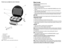 Page 3
43
Product	may	vary	 slightly	 from	what	 is	illustrated.	
  1. Grill cover (lid)
  2.  Grill plates
† 3.  Drip Tray (Part # 20352)
† 4.  Spatula (Part # 20147)
 5.  Preheat indicator light (not shown)
 6.  Power cord
Note: † indicates consumer replaceable/removable parts
how	 to	use:
This product is for household use only.
GETTING 	STARTED
•   Remove all packing material and any stickers.
•  Remove and save literature.
•  Wash removable parts as instructed in CARE AND CLEANING section of this 
manual....